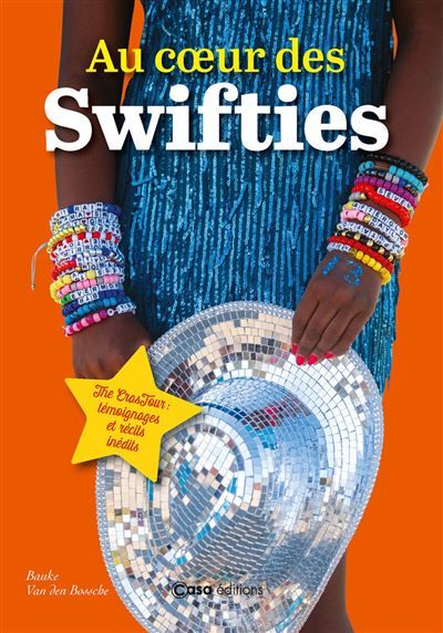 Au coeur des Swifties - Dans la fièvre de l'Eras Tour