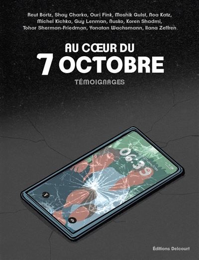 Au coeur du 7 octobre Témoignages