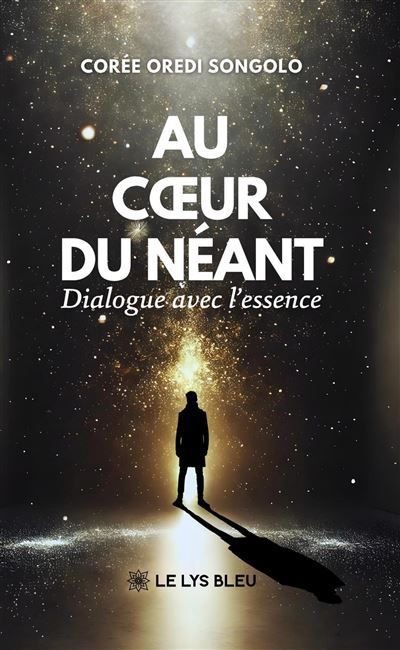 Au coeur du néant Dialogue avec l'essence