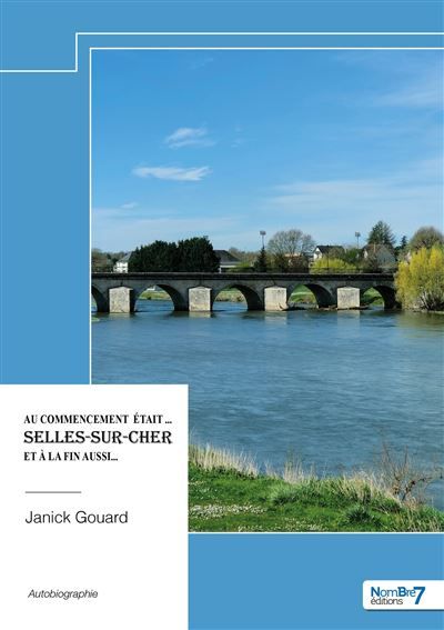 Au commencement était ... Selles-sur-Cher et à la fin aussi...