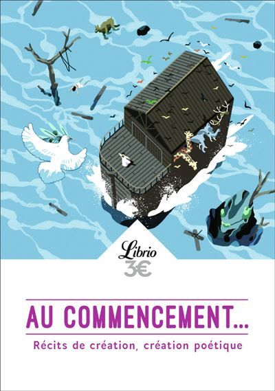 Au commencement... Récits de création, création poétique
