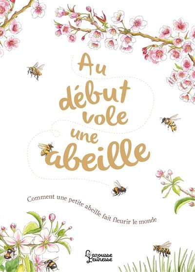 Au début vole une abeille - Emmanuelle Kecir-Lepetit
