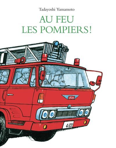 Au feu les pompiers ! -