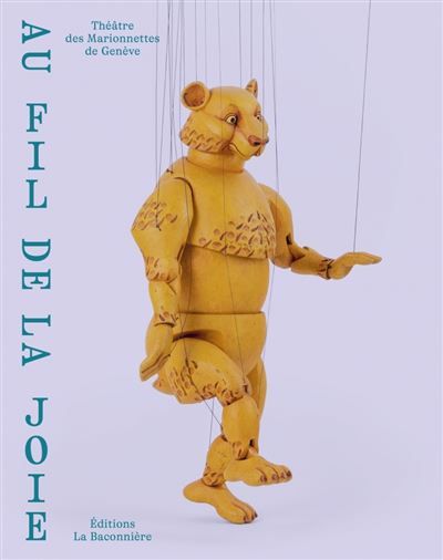 Au fil de la joie - Théâtre des marionnettes de Genève