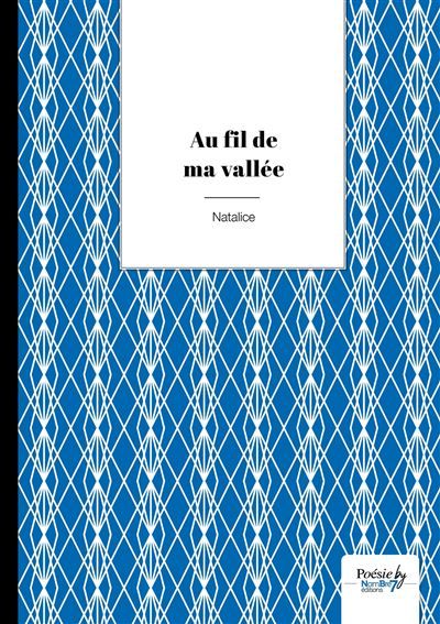 Au fil de ma vallée