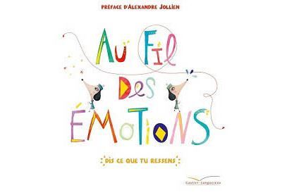 Au fil des émotions Dis ce que tu ressens