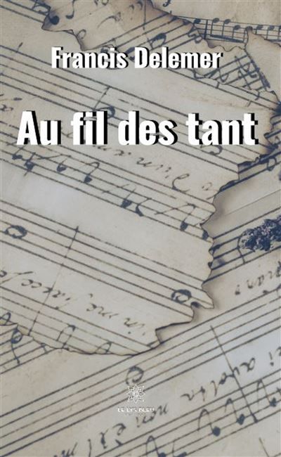 Au fil des tant