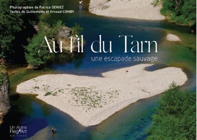 Au fil du Tarn Une escapade sauvage
