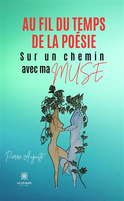 Au fil du temps de la poésie Sur un chemin avec ma Muse