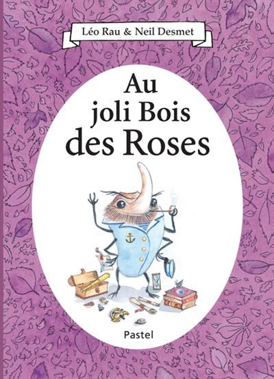Au joli Bois des Roses - Neil Desmet