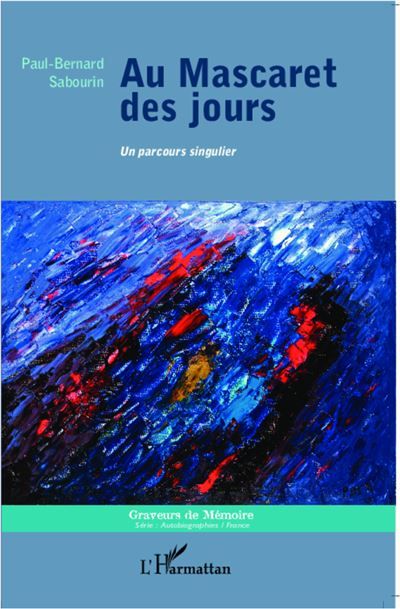 Au mascaret des jours Un parcours singulier