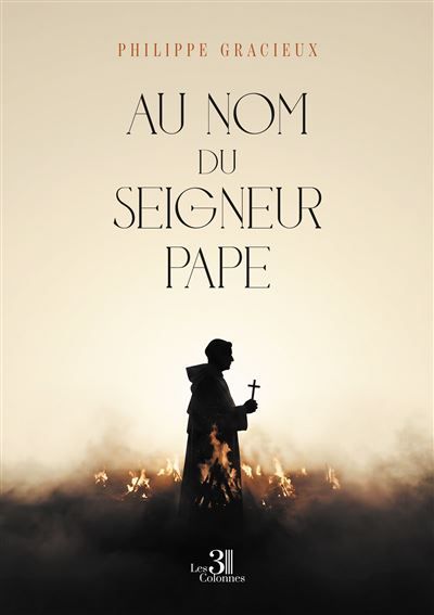 Couverture de Au nom du Seigneur Pape par Philippe Gracieux