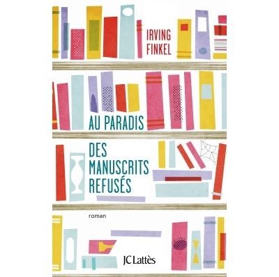 Au paradis des manuscrits refusés