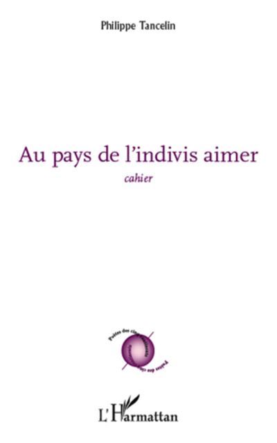 Au pays de l'indivis aimer Cahier