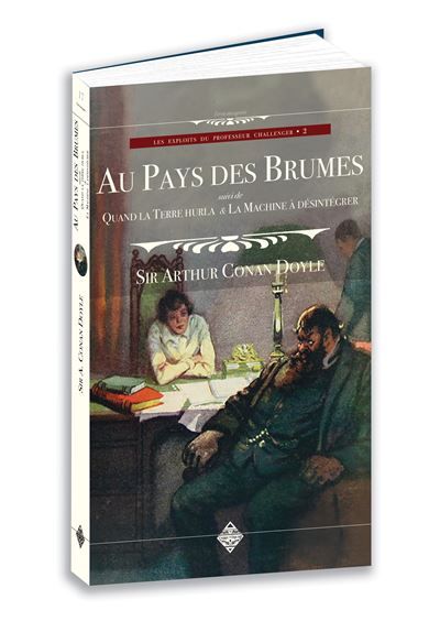 Au pays des brumes Suivi de « Quand la Terre hurla » et « La Machine à désintégrer »
