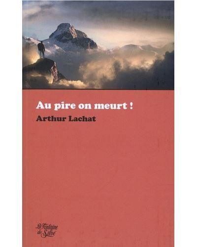 Au pire on meurt !