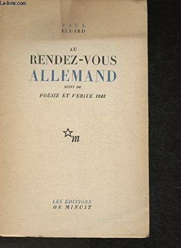 Au rendez-vous allemand suivi de Poésie et vérité 1942