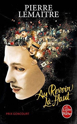 Au revoir là-haut [ au cinema octobre 2017 ] (French Edition)