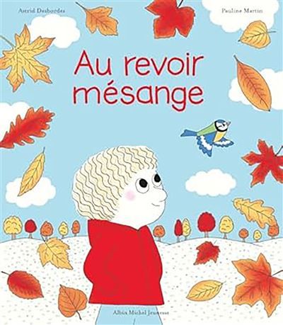 Au revoir, mésange Une histoire d'Archibald