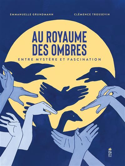 Au royaume des ombres Entre mystère et fascinations