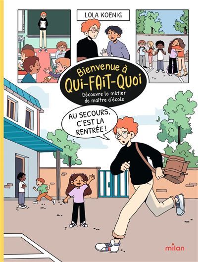 Au secours, c'est la rentrée ! - Découvre le métier de maître d'école