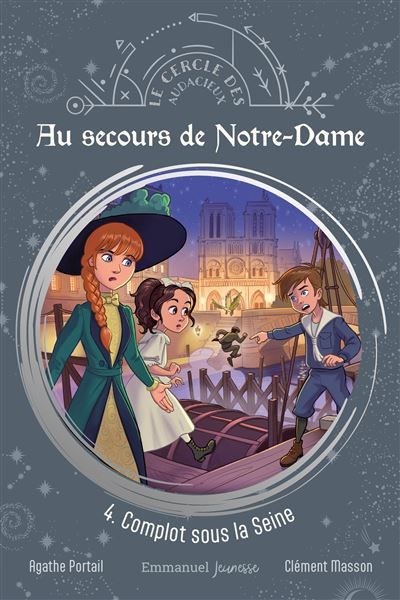 Au secours de Notre-Dame - Tome 4 4. Complot sous la Seine