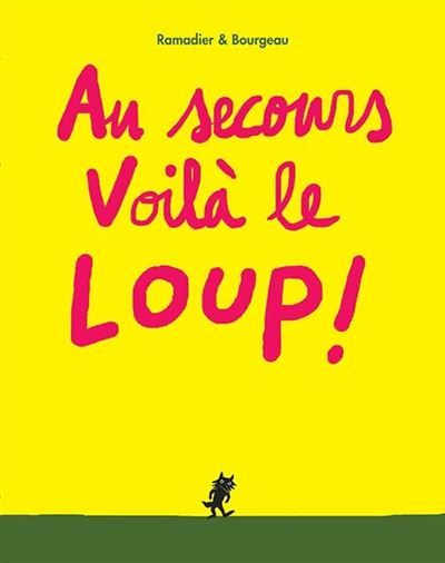 Au secours Voilà le LOUP ! - Vincent Bourgeau