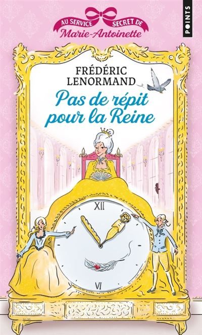 Au service secret de Marie-Antoinette Pas de répit pour la Reine