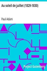 Au soleil de juillet (1829-1830): Le temps et la vie