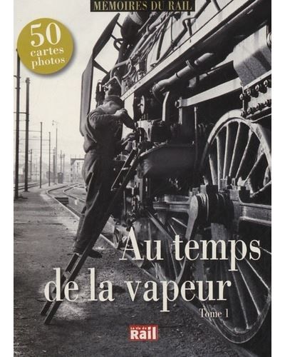 Au temps de la vapeur t1 - 50 cartes photos