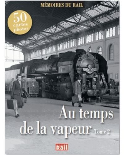 Au temps de la vapeur t2 - 50 cartes photos