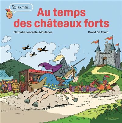 Au temps des châteaux forts Suis-moi...