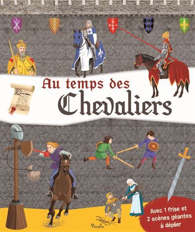 Au temps des chevaliers Avec 1 frise et 2 scènes géantes à déplier - Rafaella Cosco