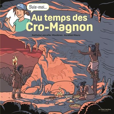 Au temps des Cro-Magnon Suis-moi...