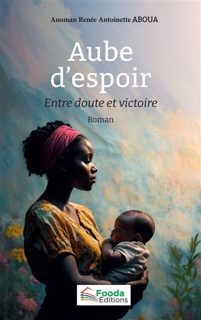 Aube d’espoir Entre doute et victoire