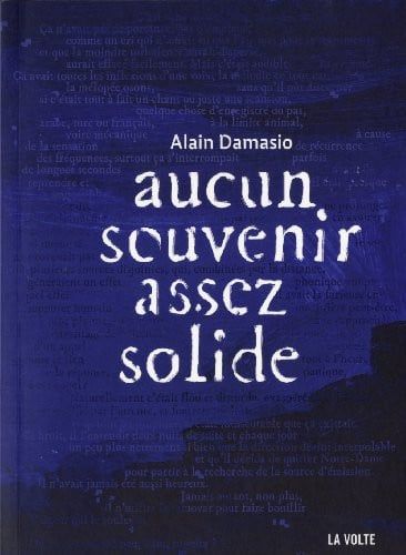 Couverture de Aucun souvenir assez solide nouvelles par Alain Damasio