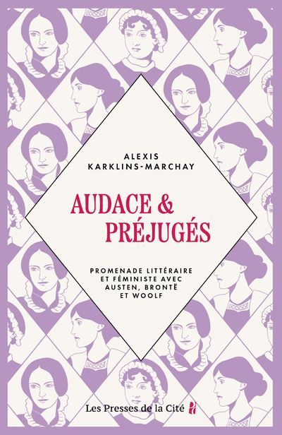 Audace & Préjugés - Promenade littéraire et féministe avec Austen, Brontë et Woolf