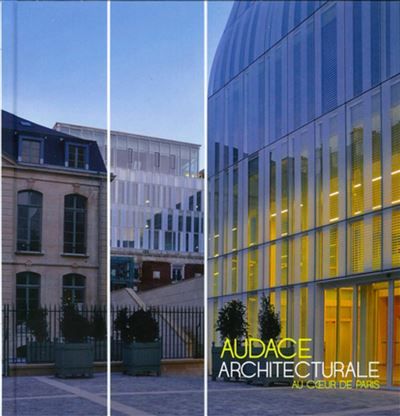 Audace architecturale au coeur de Paris