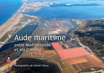 AUDE MARITIME entre Méditerranée et via Domitia