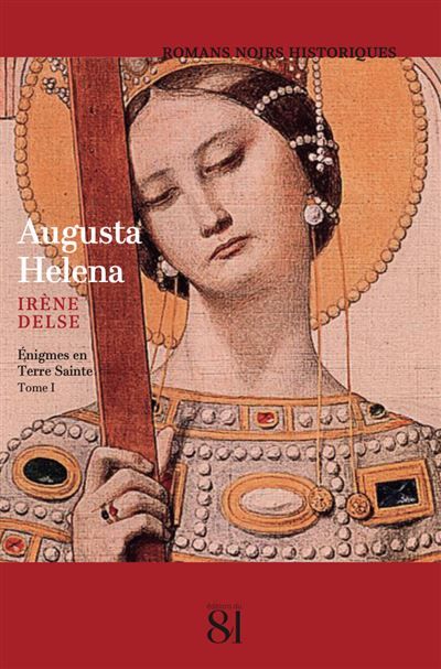 Augusta Helena Tome 1 : Énigmes en Terre Sainte