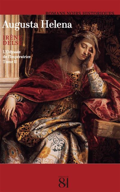 Augusta Helena Tome 2 : L'Odyssée de l'Impératrice