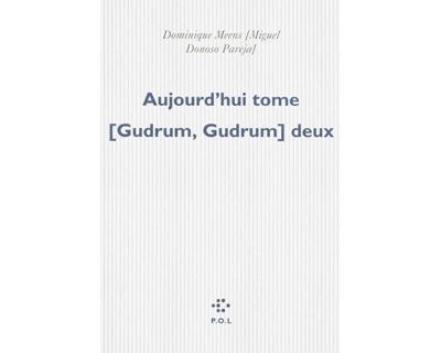 Aujourd'hui tome [Gudrum, Gudrum] deux Réussites disparatistes