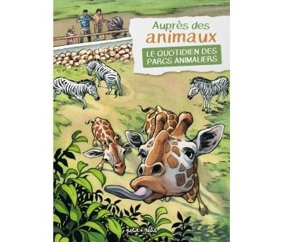 Auprès des animaux, le quotidien des parcs animaliers