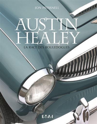 Austin-Healey - la race des bouledogues La race des bouledogues