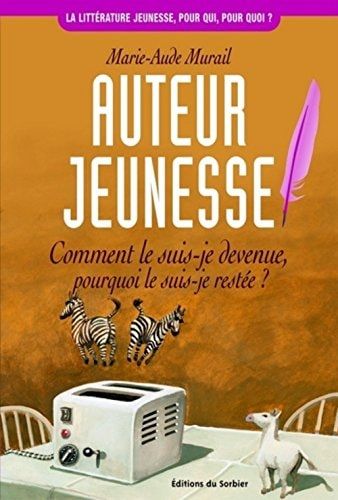 Auteur jeunesse comment le suis-je devenue ? pourquoi le suis-je restée ?