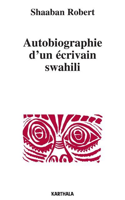 Autobiographie d'un écrivain swahili