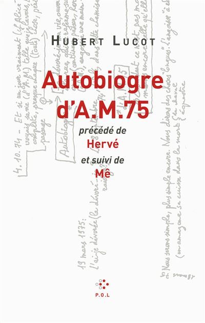 Autobiogre d'AM 75/Hervé/Mê Précédé de Hervé