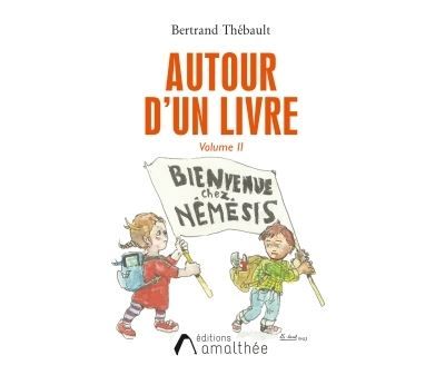 Autour d'un livre Bienvenue chez Némésis Volume II