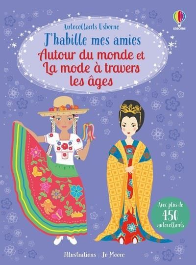 Autour du monde et La mode à travers les âges - J'habille mes amies