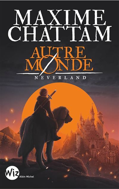 Autre-monde T6 Neverland (Wiz - Edition 2025)